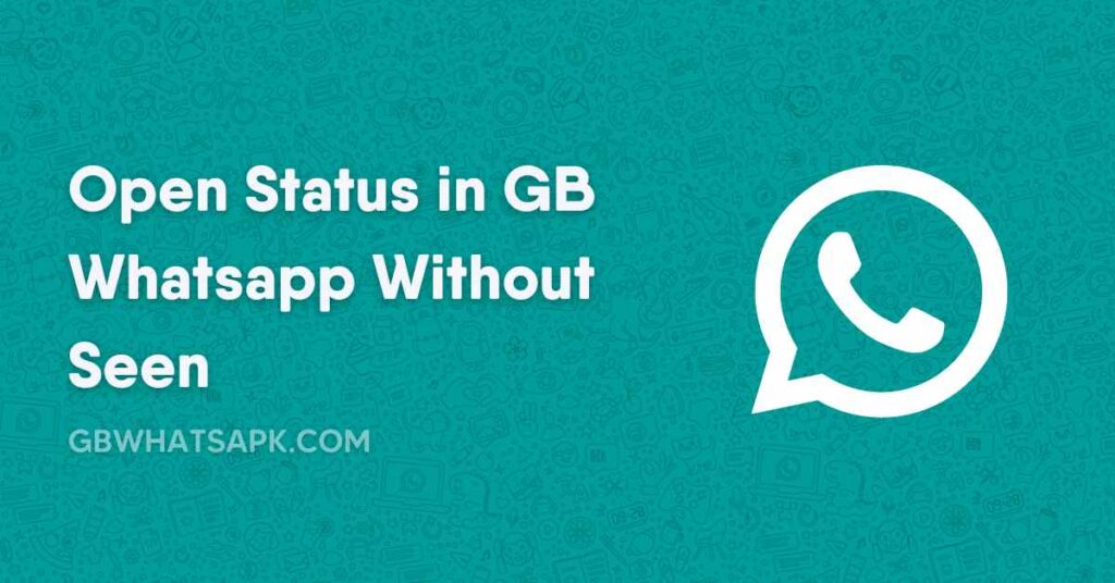 Open GB Whatsapp Pro Status without seen